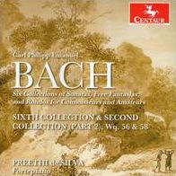 C.P.E. Bach: Six Collections of Sonatas, Free Fantasias, and Rondos for Connoisseurs and Amateurs - Sixth Collection & Second Collection (Part 2), Wq. 56 & 58