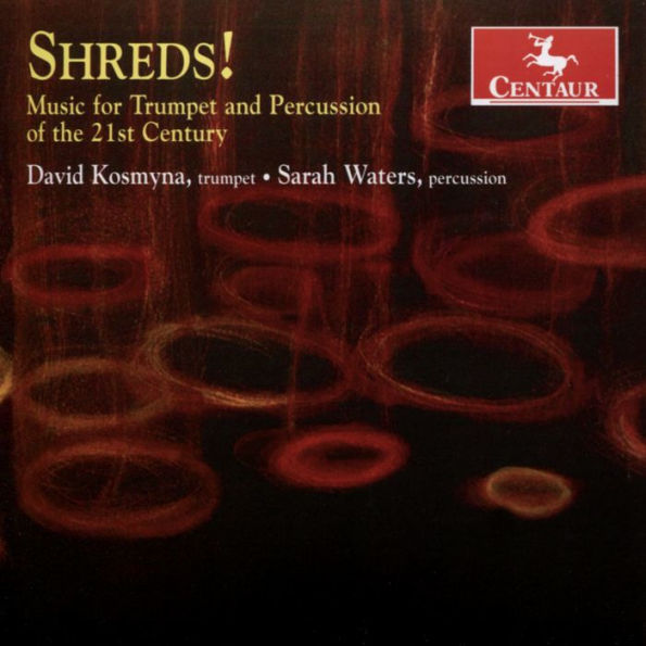 Shreds!: Music for Trumpet and Percussion of the 21st Century