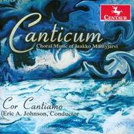 Canticum: Choral Music of Jaakko M¿¿ntyj¿¿rvi