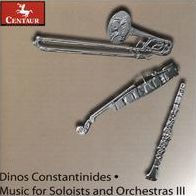 Dino Constantinides: Music for Soloists and Orchestras III