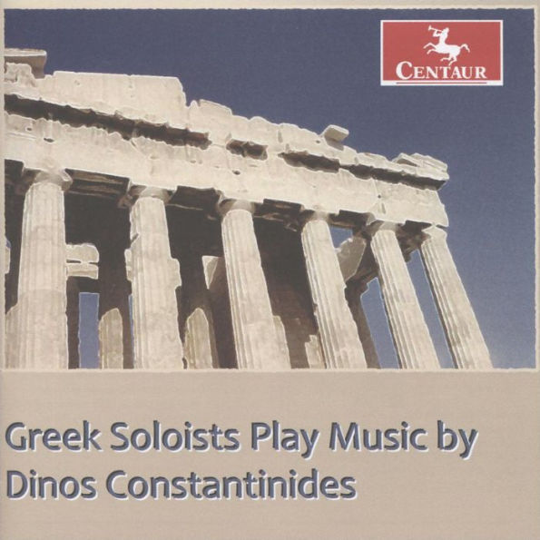 Greek Soloists Play Music by Dinos Constantinides