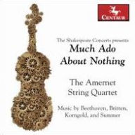 Title: Much Ado About Nothing: Music by Beethoven, Britten, Korngold, and Summer, Artist: Amernet String Quartet