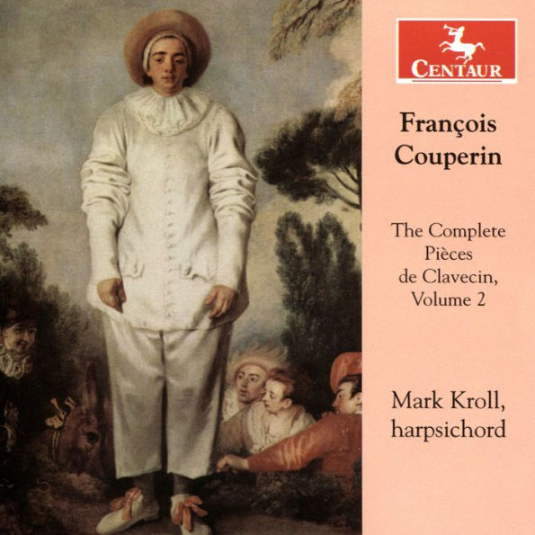 Fran¿¿ois Couperin: The Complete Pi¿¿ces de Clavecin, Vol. 2