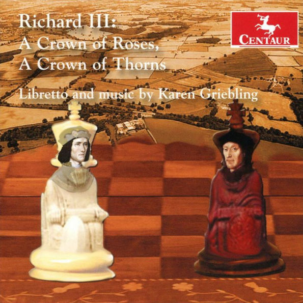 Richard III: A Crown of Roses, A Crown of Thorns