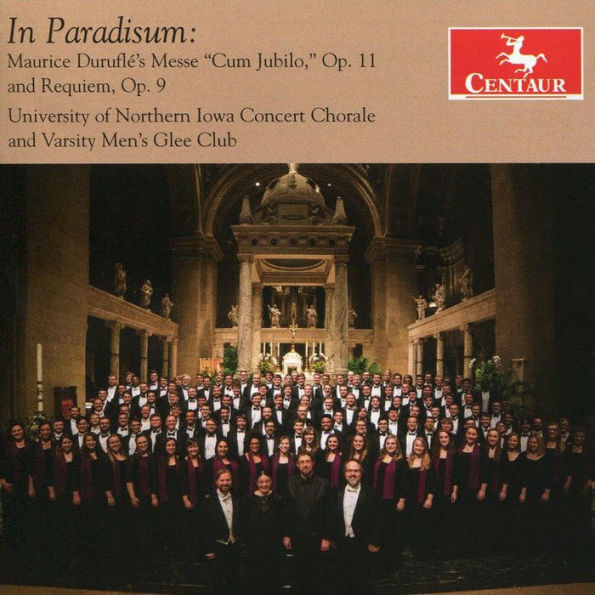 In Paradisum: Maurice Durufl¿¿'s messe Cum Jubilo, Op. 11 and Requiem, Op. 9