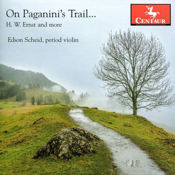 On Paganini's Trail ¿: H.W. Ernst and more