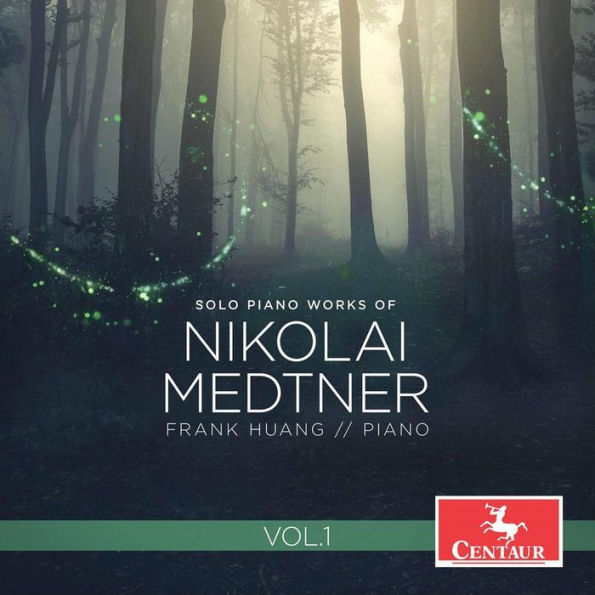 Solo Piano Works of Nikolai Medtner, Vol. 1