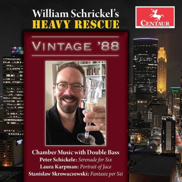 William Schrickel's Heavy Rescue: Vintage '88 - Chamber Music with Double Bass