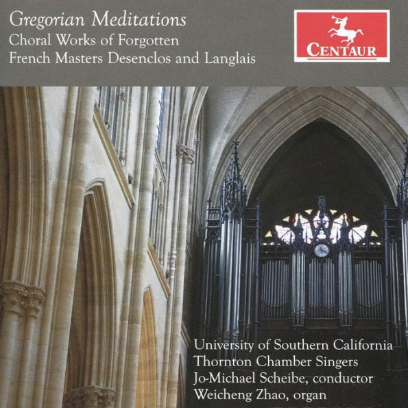 Gregorian Meditations: Choral Works of Forgotten French Masters Desenclos and Langlais