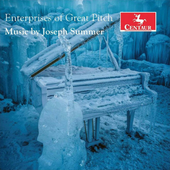 Enterprises of Great Pitch: Music by Joseph Summer