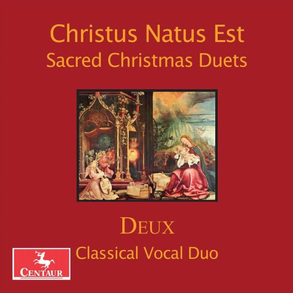 Christus Natus Est: Sacred Christmas Duets