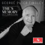 George Peter Tingley: Time's Memory in 21 Compositions