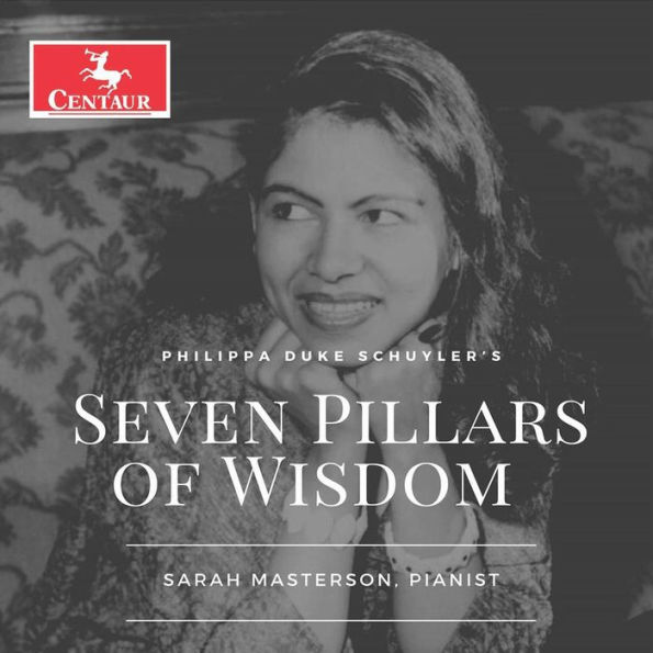 Philippa Duke Schuyler's Seven Pillars of Wisdom
