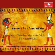 Title: From The Heart of Ra: New Chamber Music for Viola by Andrew List, Artist: Leslie Perna