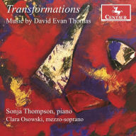 Title: Transformations: Music by David Evan Thomas, Artist: Clara Osowski