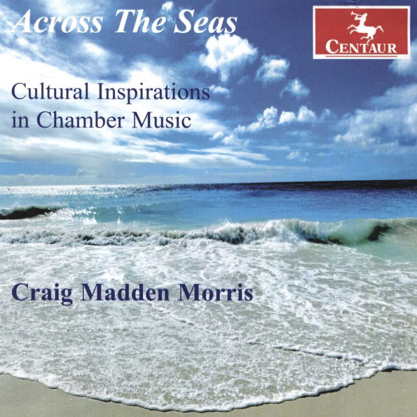 Across the Seas: Cultural Inspirations in Chamber Music