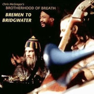 Title: Bremen to Bridgewater, Artist: Chris McGregor & the Brotherhood of Breath