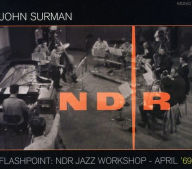 Title: Flashpoint: NDR Jazz Workshop - April '69, Artist: John Surman