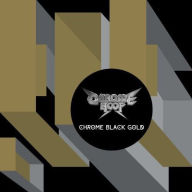 Title: Chrome Black Gold, Artist: Chrome Hoof