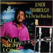 Title: All Night Long, Artist: Junior Kimbrough