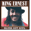 Title: Blues Got Soul, Artist: King Ernest