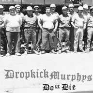 Title: Do or Die, Artist: Dropkick Murphys