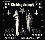 Title: No Gods, No Managers, Artist: Choking Victim