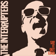 Title: Say It Out Loud, Artist: The Interrupters