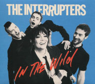 Title: In the Wild, Artist: The Interrupters