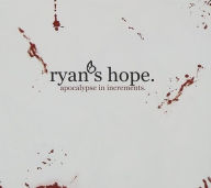 Title: Apocalypse in Increments, Artist: Ryan's Hope