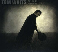 Title: Mule Variations, Artist: Tom Waits