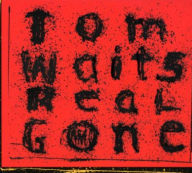 Title: Real Gone, Artist: Tom Waits