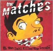 Title: E. Von Dahl Killed The Locals, Author: Matches