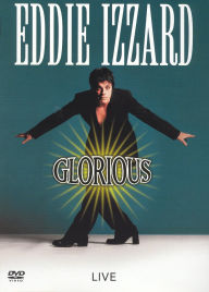 Title: Eddie Izzard: Glorious