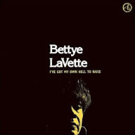 Title: I've Got My Own Hell to Raise, Artist: Bettye LaVette