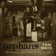 Title: Orphans: Brawlers, Bawlers & Bastards, Artist: Tom Waits