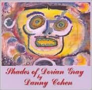 Title: Shades of Dorian Gray, Artist: Danny Cohen