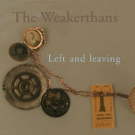 Title: Left and Leaving, Artist: The Weakerthans