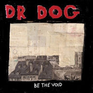 Title: Be the Void, Artist: Dr. Dog