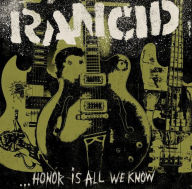 Title: ...Honor Is All We Know, Artist: Rancid