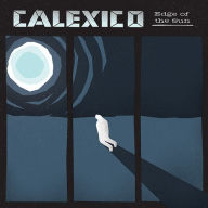 Title: Edge of the Sun [LP], Artist: Calexico