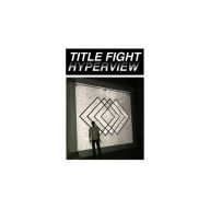 Title: Hyperview, Artist: Title Fight