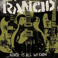 Title: ...Honor Is All We Know, Artist: Rancid