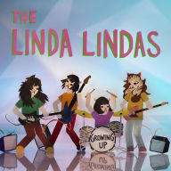 Title: Growing Up, Artist: The Linda Lindas