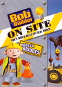 Bob the Builder: On-Site - Roads and Bridges