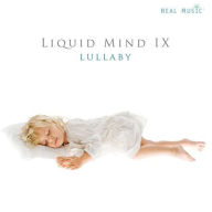 Title: Liquid Mind IX: Lullaby, Artist: Liquid Mind