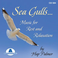 Title: Sea Gulls: Music for Rest and Relaxation, Artist: Hap Palmer