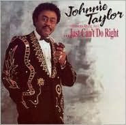 Title: I Know It's Wrong, But I...just Can't Do Right, Artist: Johnnie Taylor