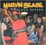 Title: Playa Haters, Artist: Marvin Sease