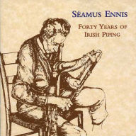 Title: Forty Years of Irish Piping, Artist: Seamus Ennis